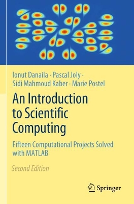 Introduction to Scientific Computing: Fifteen Computational Projects Solved with MATLAB Second Edition 2023
