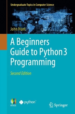 Beginners Guide to Python 3 Programming 2nd ed. 2023