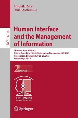 Human Interface and the Management of Information: Thematic Area, HIMI 2023, Held as Part of the 25th HCI International Conference, HCII 2023, Copenhagen, Denmark, July 23-28, 2023, Proceedings, Part II