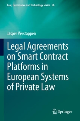 Legal Agreements on Smart Contract Platforms in European Systems of Private  Law 2023 ed.