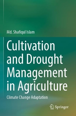Cultivation and Drought Management in Agriculture: Climate Change Adaptation 2023 ed.