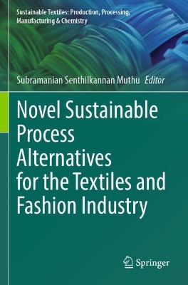 Novel Sustainable Process Alternatives for the Textiles and Fashion Industry 2023 ed.