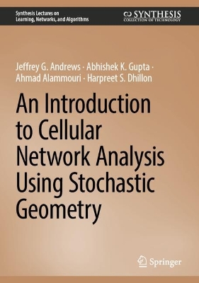 Introduction to Cellular Network Analysis Using Stochastic Geometry 2023 ed.