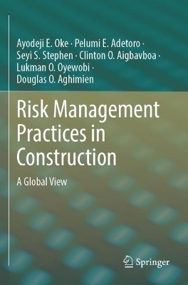Risk Management Practices in Construction: A Global View 2023 ed.