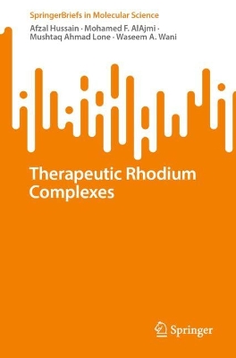 Therapeutic Rhodium Complexes 1st ed. 2023
