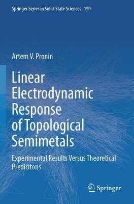Linear Electrodynamic Response of Topological Semimetals: Experimental Results Versus Theoretical Predicitons 2023 ed.