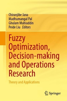 Fuzzy Optimization, Decision-making and Operations Research: Theory and Applications 2023 ed.