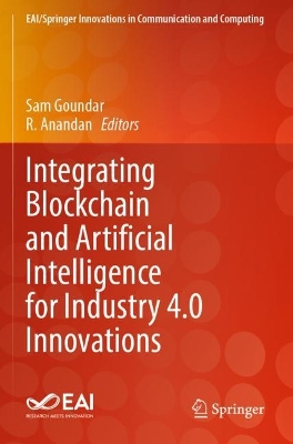 Integrating Blockchain and Artificial Intelligence for Industry 4.0  Innovations 2024 ed.