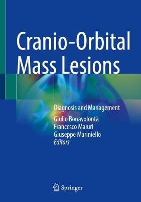 Cranio-Orbital Mass Lesions: Diagnosis and Management 2023 ed.