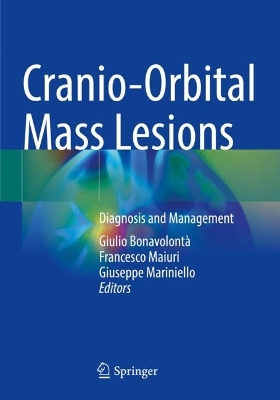 Cranio-Orbital Mass Lesions: Diagnosis and Management 2023 ed.