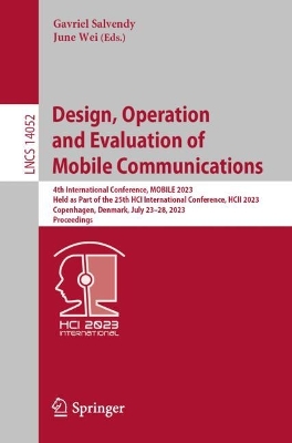 Design, Operation and Evaluation of Mobile Communications: 4th International Conference, MOBILE 2023, Held as Part of the 25th HCI International Conference, HCII 2023, Copenhagen, Denmark, July 23-28, 2023, Proceedings