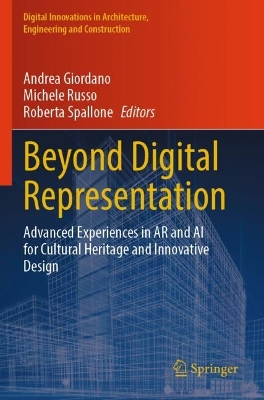 Beyond Digital Representation: Advanced Experiences in AR and AI for Cultural Heritage and Innovative Design 2024 ed.