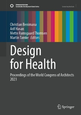 Design for Health: Proceedings of the UIA World Congress of Architects Copenhagen 2023