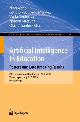 Artificial Intelligence in Education. Posters and Late Breaking Results,  Workshops and Tutorials, Industry and Innovation Tracks, Practitioners, Doctoral Consortium and Blue Sky: 24th International Conference, AIED 2023, Tokyo, Japan, July 37, 2023,  Proceedings 1st ed. 2023