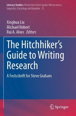 Hitchhiker's Guide to Writing Research: A Festschrift for Steve Graham 2023 ed.