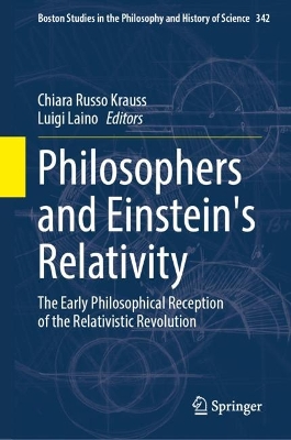 Philosophers and Einstein's Relativity: The Early Philosophical Reception of the Relativistic Revolution 2023 ed.