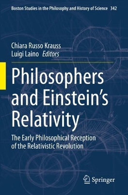 Philosophers and Einstein's Relativity: The Early Philosophical Reception of the Relativistic Revolution 2023 ed.