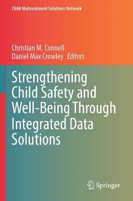 Strengthening Child Safety and Well-Being Through Integrated Data Solutions 2023 ed.