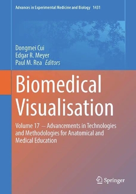 Biomedical Visualisation: Volume 17 - Advancements in Technologies and Methodologies for Anatomical and Medical Education