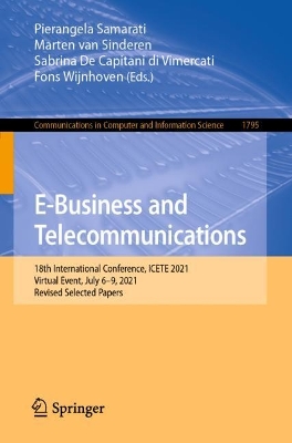 E-Business and Telecommunications: 18th International Conference, ICETE 2021, Virtual Event, July 69, 2021,  Revised Selected Papers 1st ed. 2023