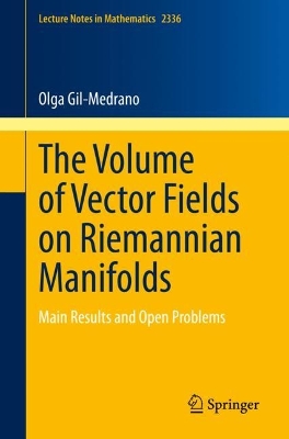 Volume of Vector Fields on Riemannian Manifolds: Main Results and Open Problems 1st ed. 2023