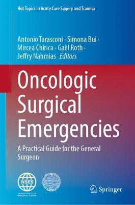 Oncologic Surgical Emergencies: A Practical Guide for the General Surgeon 2023 ed.