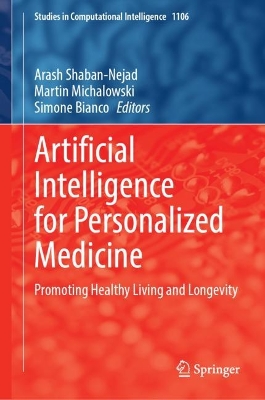 Artificial Intelligence for Personalized Medicine: Promoting Healthy Living and Longevity 2023 ed.