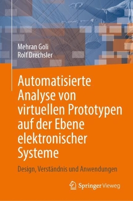 Automatisierte Analyse von virtuellen Prototypen auf der Ebene  elektronischer Systeme: Design, Verständnis und Anwendungen 1. Aufl. 2023