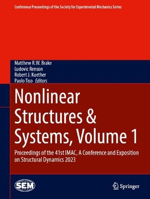 Nonlinear Structures & Systems, Volume 1: Proceedings of the 41st IMAC, A Conference and Exposition on Structural Dynamics 2023