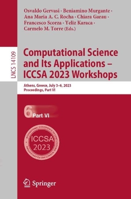 Computational Science and Its Applications - ICCSA 2023 Workshops: Athens, Greece, July 3-6, 2023, Proceedings, Part VI