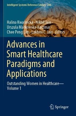 Advances in Smart Healthcare Paradigms and Applications: Outstanding Women in HealthcareVolume 1 2023 ed.