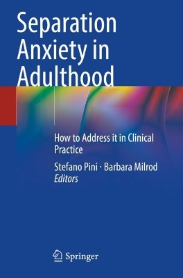 Separation Anxiety in Adulthood: How to Address it in Clinical Practice