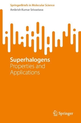 Superhalogens: Properties and Applications 1st ed. 2023