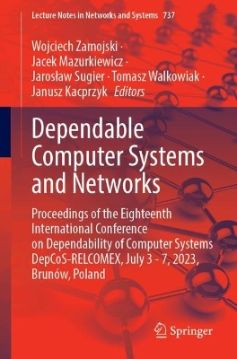 Dependable Computer Systems and Networks: Proceedings of the Eighteenth International Conference on Dependability of Computer Systems DepCoS-RELCOMEX, July 3-7, 2023, Brunow, Poland