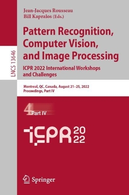 Pattern Recognition, Computer Vision, and Image Processing. ICPR 2022 International Workshops and Challenges: Montreal, QC, Canada, August 21-25, 2022, Proceedings, Part IV