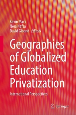 Geographies of Globalized Education Privatization: International Perspectives