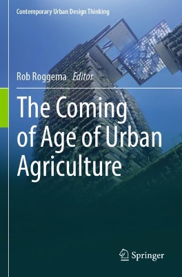 Coming of Age of Urban Agriculture 2023 ed.