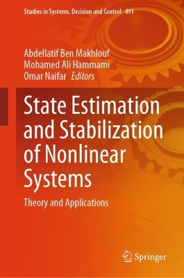 State Estimation and Stabilization of Nonlinear Systems: Theory and Applications