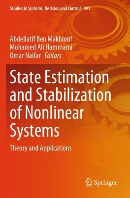 State Estimation and Stabilization of Nonlinear Systems: Theory and Applications