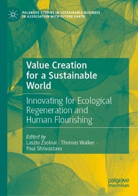 Value Creation for a Sustainable World: Innovating for Ecological Regeneration and Human Flourishing 2023 ed.