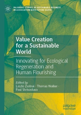 Value Creation for a Sustainable World: Innovating for Ecological Regeneration and Human Flourishing 2023 ed.