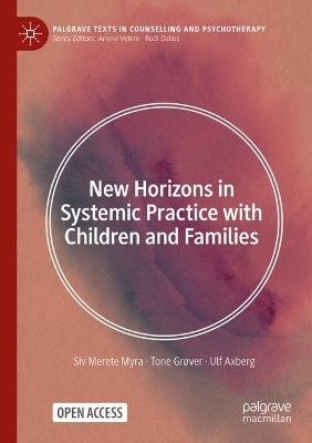 New Horizons in Systemic Practice with Children and Families 1st ed. 2024