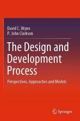 Design and Development Process: Perspectives, Approaches and Models