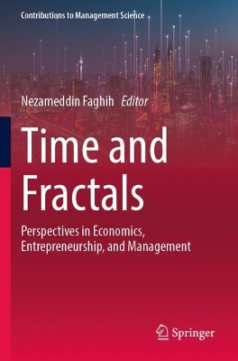 Time and Fractals: Perspectives in Economics, Entrepreneurship, and Management 2023 ed.