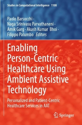 Enabling Person-Centric Healthcare Using Ambient Assistive Technology: Personalized and Patient-Centric Healthcare Services in AAT 2023 ed.