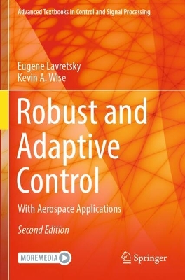 Robust and Adaptive Control: With Aerospace Applications Second Edition 2024