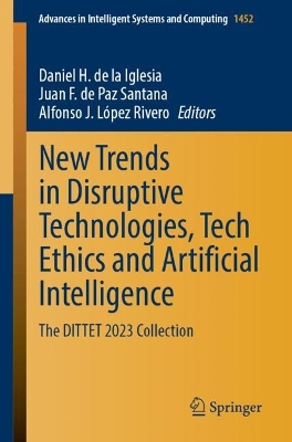 New Trends in Disruptive Technologies, Tech Ethics and Artificial Intelligence: The DITTET 2023 Collection 1st ed. 2023
