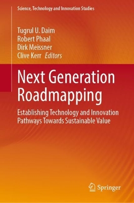 Next Generation Roadmapping: Establishing Technology and Innovation Pathways Towards Sustainable Value