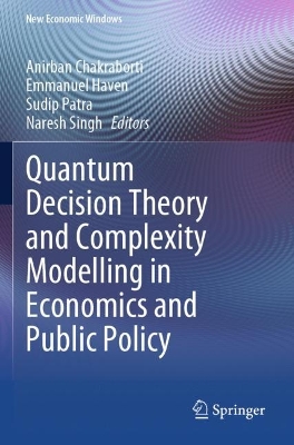 Quantum Decision Theory and Complexity Modelling in Economics and Public  Policy 2023 ed.