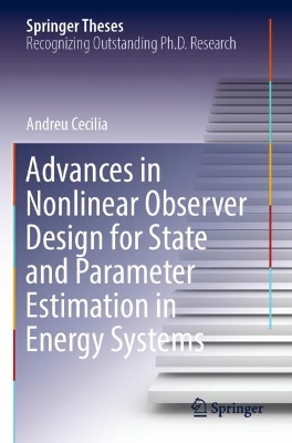 Advances in Nonlinear Observer Design for State and Parameter Estimation in  Energy Systems 2023 ed.